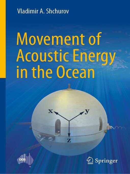Title details for Movement of Acoustic Energy in the Ocean by Vladimir A. Shchurov - Available